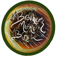 Mother Bush Brother's Dancong