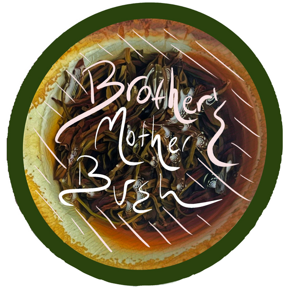 Mother Bush Brother's Dancong