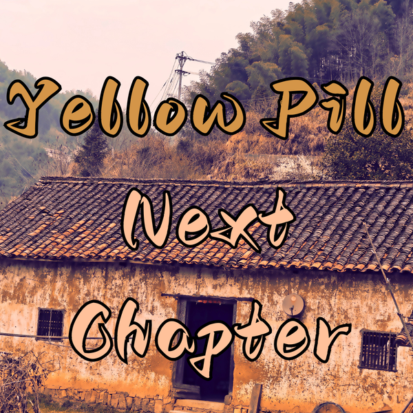 Yellow Pill: Next Chapter Sampler